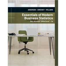 Test Bank for Essentials of Modern Business Statistics with Microsoft® Excel®, 5th Edition David R. Anderson